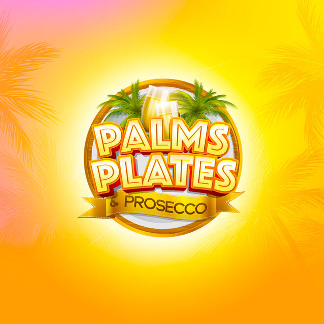 Palms, Plates & Prosecco